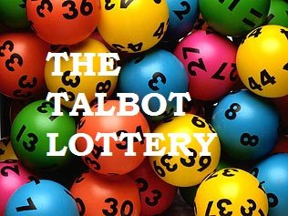 TALBOT NEWSLETTER TALBOT WEEKLY LOTTERY